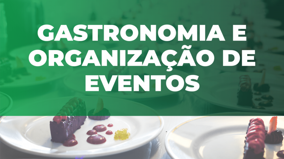 Gastronomia e Organização de Eventos