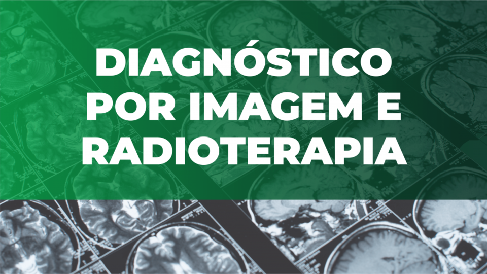 Diagnóstico por Imagem e Radioterapia